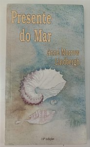 Livro Presente do Mar Autor Lindbergh, Anne Morrow (2001) [usado]