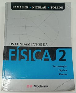 Livro os Fundamentos da Física 2: Termologia, Óptica e Ondas Autor Ramalho, Francisco (2008) [usado]