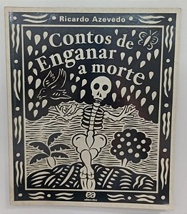 Livro Contos de Enganar a Morte Autor Azevedo, Ricardo (2011) [usado]