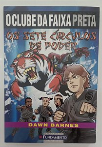 Livro os Sete Círculos de Poder - o Clube da Faixa Preta Autor Barnes, Dawn (2010) [usado]