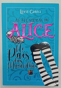 Livro as Aventuras de Alice no País das Maravilhas Autor Caroll, Lewis (2020) [seminovo]