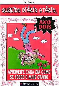 Livro Aproveite Cada Dia Como Se Fosse o Mais Otário - Querido Diário Otário Ano Dois Autor Benton, Jim (2016) [seminovo]