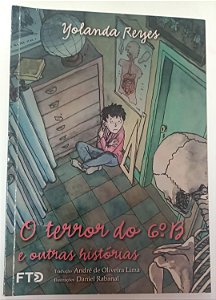 Livro o Terror do 6° B e Outras Histórias Autor Reyes, Yolanda (2014) [seminovo]