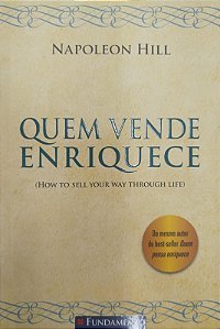 Livro Quem Vende Enriquece Autor Hill, Napoleon (2011) [usado]