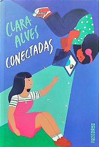 Livro Conectadas Autor Alves, Clara (2022) [seminovo]
