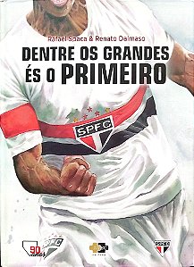 Livro Dentre os Grandes És o Primeiro Autor Spaca, Rafael (2020) [seminovo]