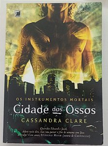 Livro Cidade dos Ossos - os Instrumentos Mortais Autor Clare, Cassandra (2013) [usado]