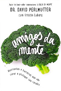 Livro Amigos da Mente Autor Perlmutter, Dr. David (2015) [seminovo]