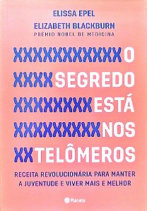 Livro o Segredo Está nos Telômeros Autor Epel, Elissa (2017) [seminovo]