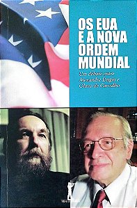 Livro os Eua e a Nova Ordem Mundial: um Debate entre Alexandre Dugin e Olavo de Carvalho Autor Carvalho, Olavo de (2012) [seminovo]