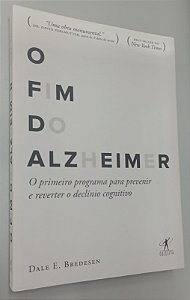 Livro o Fim do Alzheimer Autor Bredesen, Dale E. (2018) [seminovo]