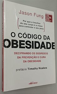 Livro o Código da Obesidade Autor Fung, Jason (2018) [usado]