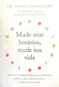 Livro Mude seus Horários, Mude sua Vida Autor Kshursagar, Dr. Suhas (2020) [seminovo]