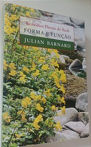 Livro Remédios Florais de Bach: Forma e Função Autor Barnard, Julian (2018) [seminovo]