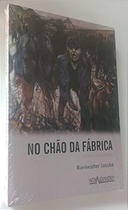 Livro no Chão da Fábrica Autor Jatobá, Roniwalter (2016) [novo]