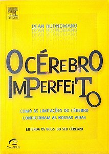 Livro o Cérebro Imperfeito Autor Buonomano, Dean (2012) [seminovo]