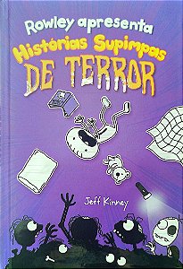 Livro Histórias Supimpas de Terror - Rowley Apresenta Autor Kinney, Jeff (2021) [seminovo]