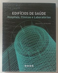 Livro Edifícios de Saúde: Hospitais, Clínicas e Laboratórios Autor Desconhecido (2017) [novo]