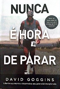 Livro Nunca é Hora de Parar Autor Goggins, David (2023) [seminovo]