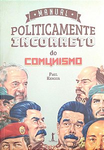 Livro Manual Politicamente Incorreto do Comunismo Autor Kengor, Paul (2019) [usado]