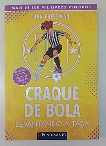 Livro Levantando a Taça - Craque de Bola 4 Autor Freedman, Dan (2023) [seminovo]