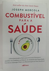 Livro Combustível para a Saúde Autor Mercola, Joseph (2017) [seminovo]