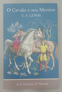 Livro o Cavalo e o Menino - as Crônicas de Nárnia 3 Autor Lewis, C.s. (2021) [seminovo]