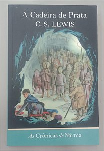 Livro a Cadeira de Prata - as Crônicas de Nárnia 6 Autor Lewis, C.s. (2021) [seminovo]