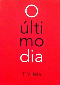Livro o Último Dia Autor Villela, T. (2018) [seminovo]