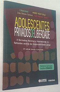 Livro Adolescentes Privados de Liberdade Autor Volpi (org), Mario (2014) [seminovo]