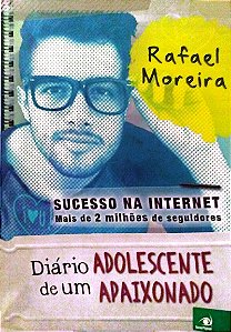 Livro Diário de um Adolescente Apaixonado Autor Moreira, Rafael (2015) [seminovo]