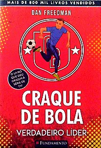 Livro Verdadeiro Líder - Craque de Bola Autor Freedman, Dan (2023) [seminovo]