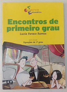 Livro Encontros de Primeiro Grau Autor Ramos, Luzia Faraco (2011) [usado]