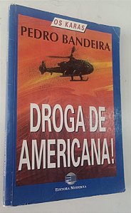 Livro Droga de Americana ! - os Karas Autor Bandeira, Pedro (2001) [usado]