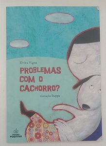 Livro Problemas com o Cachorro ? Autor Vigna, Elvira (2019) [seminovo]