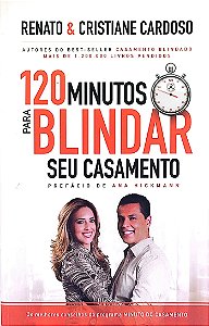Livro 120 Minutos para Blindar seu Casamento Autor Cardoso, Renato (2013) [usado]