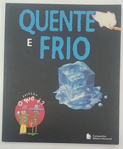 Livro Quente e Frio - Coleção o que é ? Autor Bernhard, Emmanuel (2006) [seminovo]