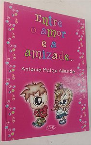 Livro entre o Amor e a Amizade ... Autor Allende, Antonio Mateo (2002) [seminovo]