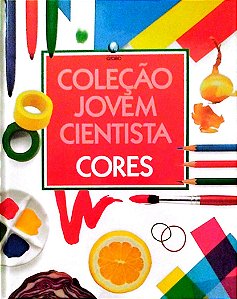 Livro Cores - Coleção Jovem Cientista Autor Desconhecido (1996) [usado]