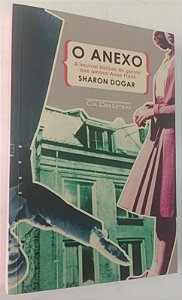Livro o Anexo Autor Dogar, Sharon (2011) [seminovo]