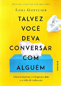 Livro Talvez Você Deva Conversar com Alguém Autor Gottlieb, Lori (2022) [seminovo]