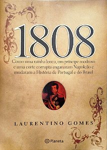Livro 1808 Autor Gomes, Laurentino (2010) [usado]