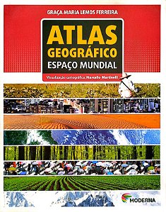 Livro Atlas Geográfico Espaço Mundial Autor Ferreira, Graça Maria (2013) [usado]