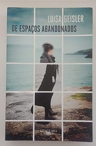 Livro de Espaços Abandonados Autor Geisler, Luisa (2018) [seminovo]
