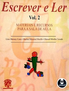 Livro Escrever e Ler Vol. 2 Autor Curto, Lluís Maruny (2007) [usado]