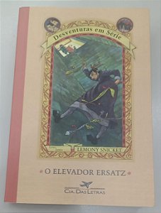 Livro o Elevador Ersatz - Desventuras em Série 6 Autor Snicket, Lemony (2013) [usado]