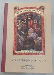 Livro o Penúltimo Perigo - Desventuras em Série 12 Autor Snicket, Lemony (2013) [usado]