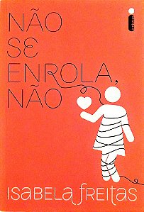 Livro Não Se Enrola, Não Autor Freitas, Isabela (2016) [seminovo]