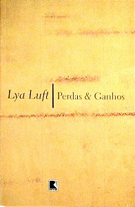 Livro Perdas e Ganhos Autor Luft, Lya (2005) [seminovo]