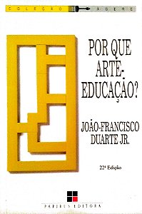 Livro por que Arte-educação? Autor Jr., João-francisco Duarte (2012) [usado]